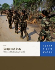 Dangerous Duty - Children and the Chhattisgarh Conflict — cover