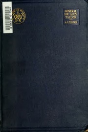 General Sir Alex Taylor - His Times His Friends And His Work — cover