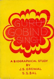Guru Gobind Singh - A Biographical Study — cover