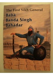 The First Sikh General Baba Banda Singh Bahadar — cover