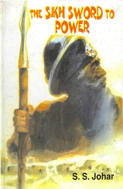 The Sikh Sword To Power — cover