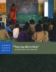 They Say We Are Dirty - Denying an Education to India's Marginalized — cover