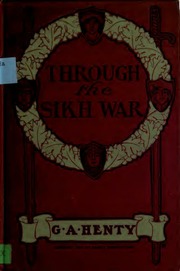 Through The Sikh War - A Tale Of The Conquest Of The Punjaub — cover