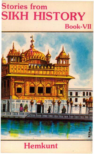 07 Stories From Sikh History Book Vii Maharaja Ranjit Singh And Thereafter Till 1989 — cover