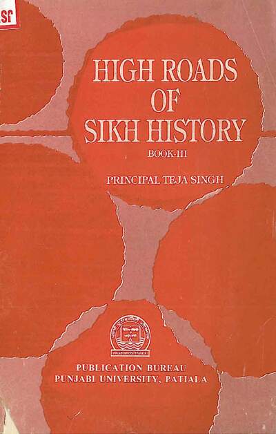 High Roads of Sikh History Vol Iii Sant Teja Singh Ji — cover